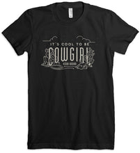 Load image into Gallery viewer, It&#39;s Cool to be Cowgirl Cactus Scene Tee
