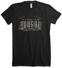 Load image into Gallery viewer, It's Cool to be Cowgirl Cactus Scene Tee