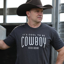 Load image into Gallery viewer, It's Cool to be Cowboy Tee
