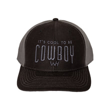 Load image into Gallery viewer, It&#39;s Cool to be Cowboy Closed Back Cap
